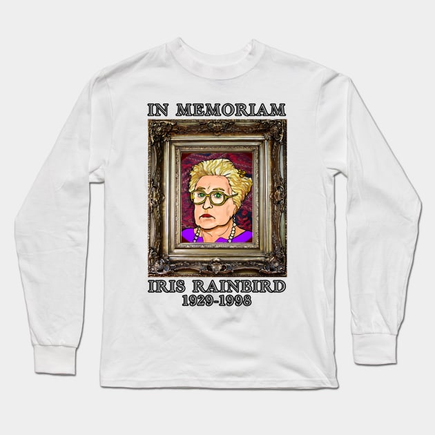 In Memoriam Iris Rainbird Long Sleeve T-Shirt by Vandalay Industries